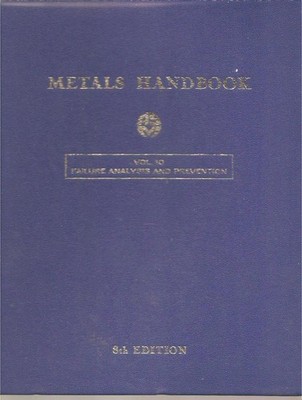 Metals Handbook Vol 10: Failure Analysis and Prevention