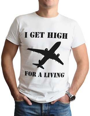 Lustiges T-Shirt Pilot Witz lustig Geschenk für Ihn Top Shirt Geschenk Get High For A Living
