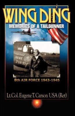 Wing Ding: Memories of a Tail Gunner - paperback, 9780738856896, Carson USA Ret