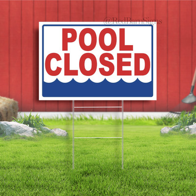 Pool Closed Indoor Outdoor Yard Sign with metal stakes