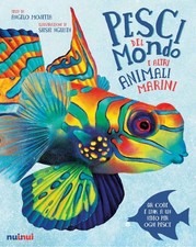 Libro Nuovo - Angelo Mojetta - Pesci Del Mondo E Altri Animali Marini  - Nuinui