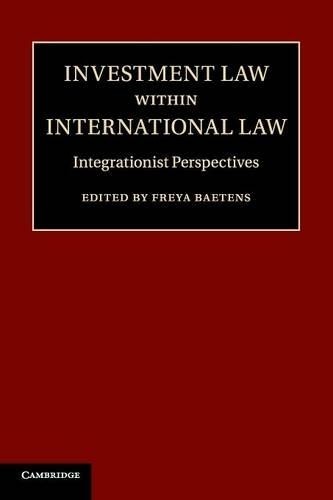 Investment Law within International Law by Freya Baetens - 9781107595897