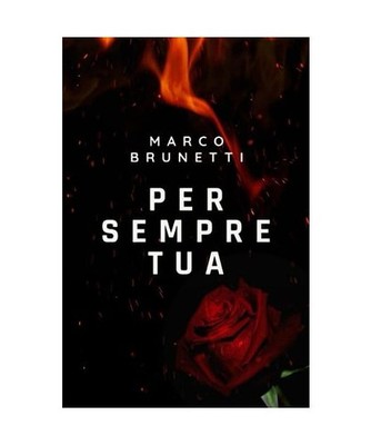 PER SEMPRE TUA, Brunetti, Marco