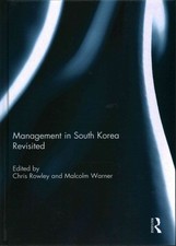 Management in South Korea Revisited, Hardcover by Rowley, Chris (EDT); Warner...