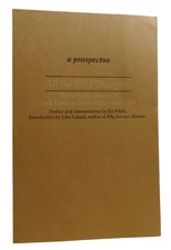 Jack Kerouac, Ed White ALL THE WILD THOUGHTS: A PROSPECTUS The Correspondence of