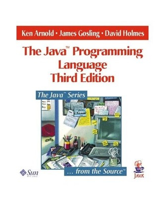 The Java Programming Language., Ken Arnold, James Gosling, David Holmes