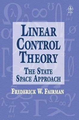 Linear Control Theory by Frederick Walker Fairman - 9780471974895