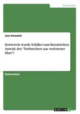 Henseleit - Inwieweit wurde Schiller zum literarischen Anwalt des Ver - X555z