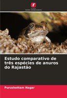 Purushottam Nagar | Estudo Comparativo De TrêS EspéCies De Anuros Do RajastãO