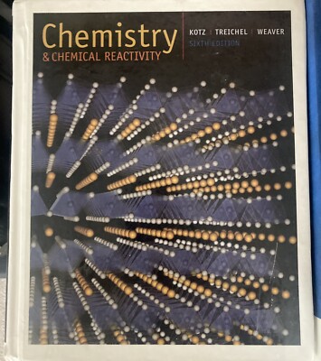 Chemistry and Chemical Reactivity by John C. Kotz, Paul M. Treichel and Gabriela