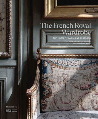 The French Royal Wardrobe Gabriel Bauret