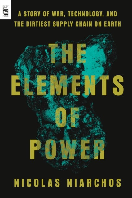 The Elements of Power by Nicolas Niarchos PAPERBACK 9798217061808