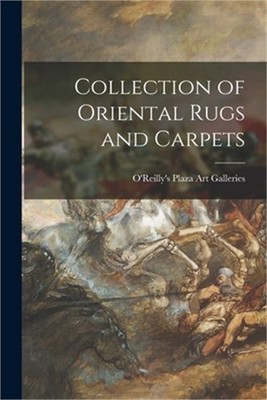 Collection of Oriental Rugs and Carpets (Paperback or Softback)