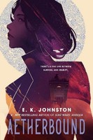 Aetherbound, E K Johnston