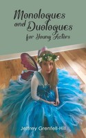 Monologues And Duologues For Young Actors | Jeffrey Grenfell-Hill | Englisch