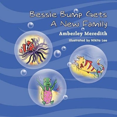 Bessie Bump Gets a New Family by Amberley Meredith (English) Paperback Book