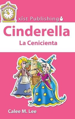 Cinderella / La Cenicienta: Entdecken Sie Märchen zweisprachig von Calee M Lee - N...