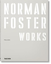 Norman Foster. Works by Philip Jodidio (Hardback Book)