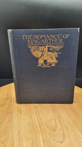 The Romance Of King Arthur Illustrated By Arthur Rackham 1917 First Edition