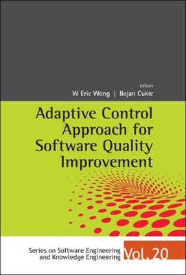 Adaptive Control Approach for Software Quality Improvement, Hardcover by Wong...