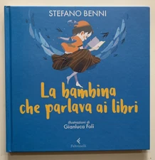 STEFANO BENNI THE GIRL WHO SPOKE TO BOOKS GIANLUCA FOLì FELTRINELLI 2019