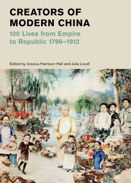 Creators of Modern China by B01 (Hardback Book)