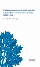 L'officina internazionale di Vittorio Pica arte moderna e critica d'arte in Ital