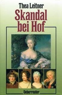 Skandal bei Hof von Leitner, Thea | Buch | Zustand gut - Leitner, Thea