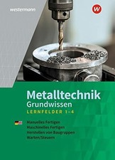 Metalltechnik Grundwissen: Lernfelder 1-4 Buch Westermann Schulbuchverlag