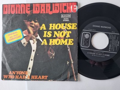 Dionne Warwicke/ Warwick - A House Is Not A Home/ Anyone who had a heart 7''