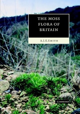A. J. E. Smith The Moss Flora of Britain and Ireland (Taschenbuch)