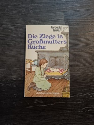 Die Ziege in Großmutters Küche | Arleta Richardson | Band 303 | 1980