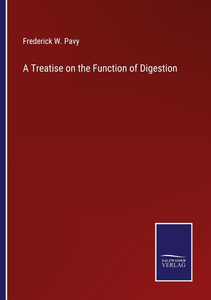A Treatise On The Function Of Digestion Frederick W. Pavy-image