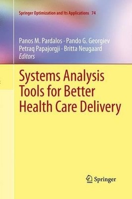 Systems Analysis Tools for Better Health Care Delivery - 9781489999528