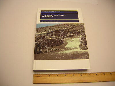 The Early Neolithic in Greece  by Catherine Perles (hardcover, 2001)