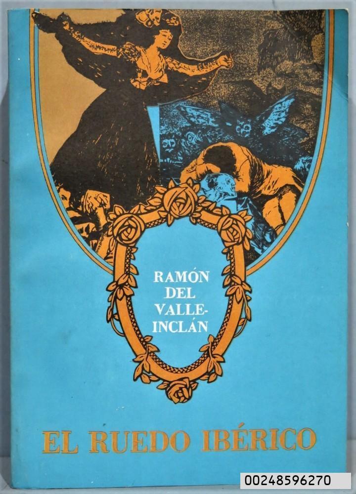 1974.- EL RUEDO IBERICO. VALLE INCLAN. ED. HABANA