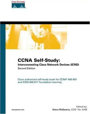 CCNA Self-Study: Interconnecting Cisco Network Devices (ICND): Cisco authorized