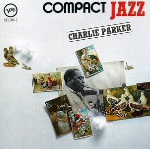 Parker, Charlie - Compact Jazz: Charlie Parker - Music CD