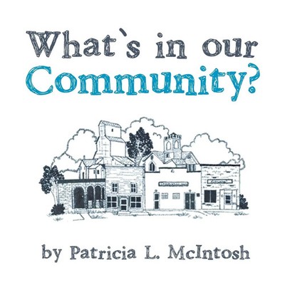 What's in our Community? Patricia L. McIntosh Taschenbuch Englisch 2013 Xlibris