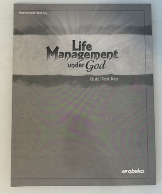 Life Management Under God Quiz And Test Key 11th Grade Abeka Academy
