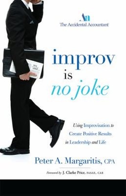 Improv Is No Joke : Using Improvisation to Create Positive Result