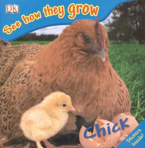 Chick by Angela Royston and Dorling Kindersley Publishing Staff (2007 ...
