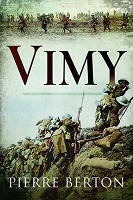Vimy By Pierre Burton