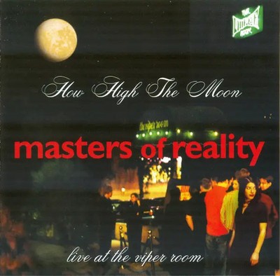 CD Masters Of Reality How High The Moon: Live At The Viper Room NEW OVP