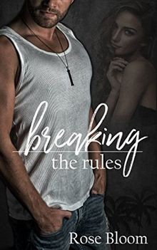 Breaking the Rules von Bloom, Rose | Buch | Zustand wie neu