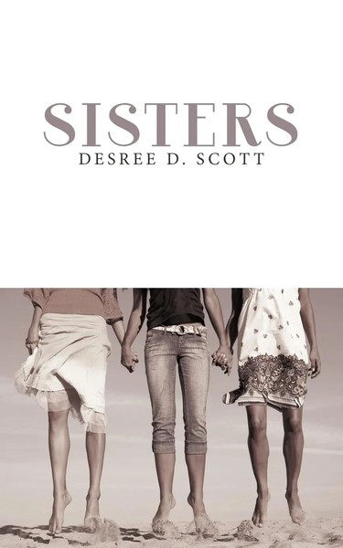 Desree D. Scott | Sisters | Taschenbuch | Englisch (2010) | Authorhouse-image