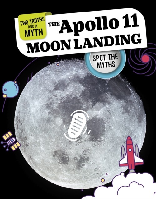 The Apollo 11 Moon Landing Spot the Myths by Matt Chandler (Hardback Book)