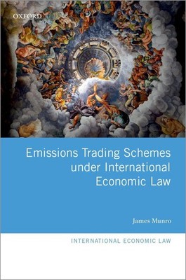 Emissions Trading Schemes under International Economic Law by James Munro (Engli