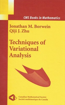 Borwein, Jonathan; Zhu, Qiji - Techniques of Variational Analysis (CMS Books in
