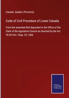 Canada. Quebec | Code Of Civil Procedure Of Lower Canada | Buch | Englisch
